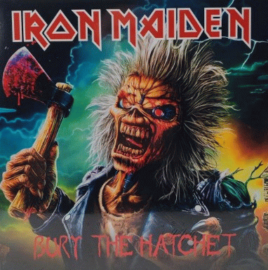 Iron Maiden (UK-1) : Bury the Hatchet